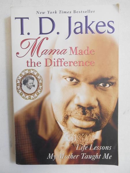 Jakes T. D. - Mama Made the Difference