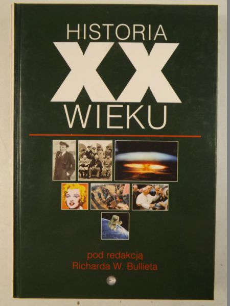 Bulliet Richard W. - Historia XX wieku