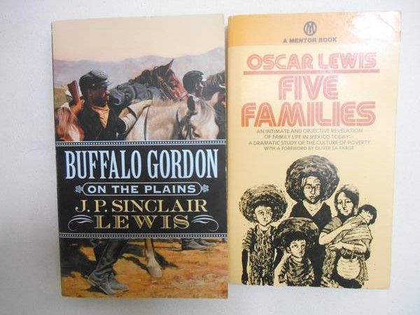 Lewis Oscar/Lewis J.P. Sinclair - Five Families.  Mexican Case Studies in the Culture of Poverty/ Buffalo Gordon. Buffalo Gordon on the Plains