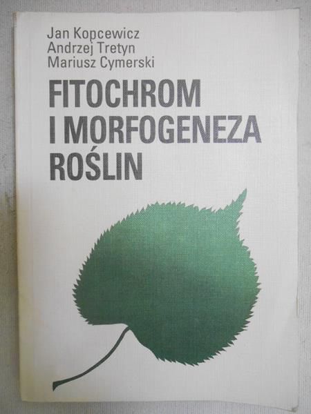 Kopcewicz Jan - Fitochrom i morfogeneza roślin