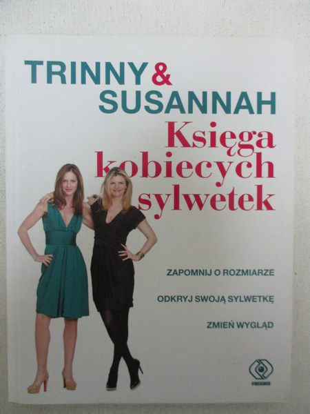 Trinny & Susannah - Księga kobiecych sylwetek