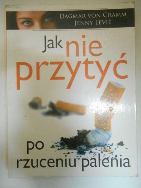 von Cramm Dagmar - Jak nie przytyć po rzuceniu palenia