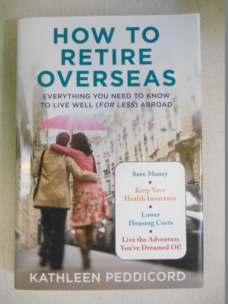 Peddicord Kathleen -  How to Retire Overseas