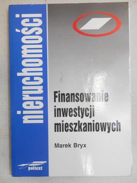Bryx Marek - Finansowanie inwestycji mieszkaniowych
