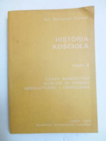 Kumor Bolesław (red.) - Historia Kościoła. Część 6