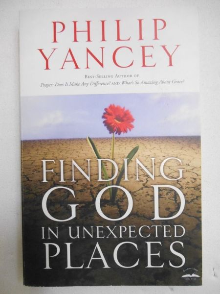 Yancey Philip - Finding God in Enexpected Places