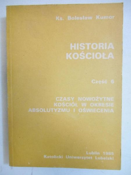 Kumor Bolesław (red.) - Historia Kościoła. Część 6
