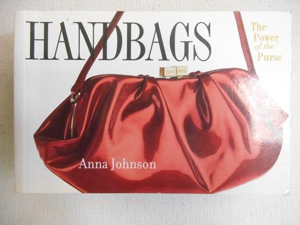 Johnson Anna - Handbags. The Power of the Purse