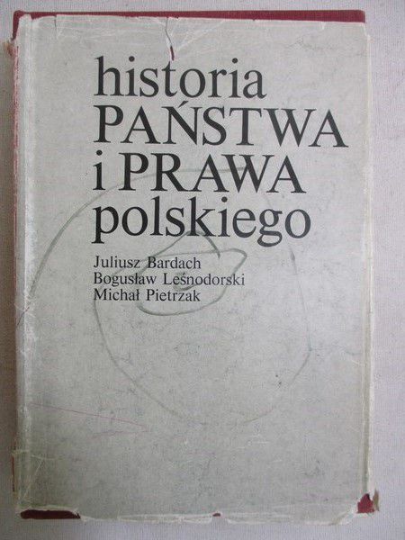 Bardach Juliusz - Historia państwa i prawa polskiego