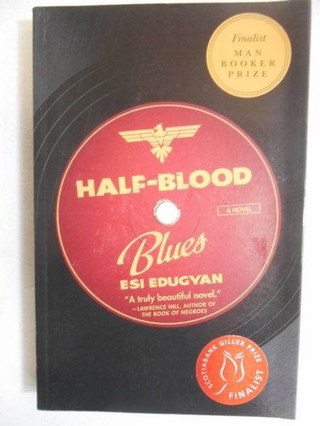 Edugyan Esi - Half-Blood Blues