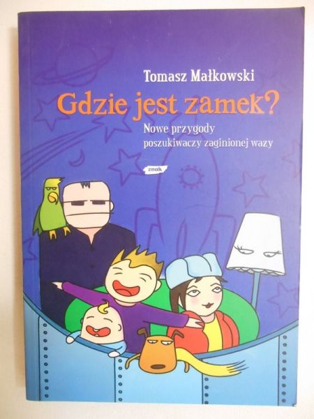 Małkowski Tomasz - Gdzie jest zamek?
