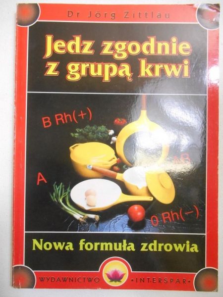 Zittlau Jorg -  Jedz zgodnie z grupą krwi