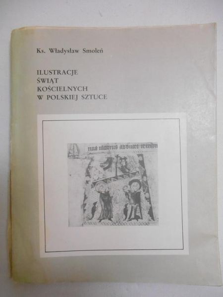 Smoleń Władysław - Ilustracje świąt kościelnych w polskiej sztuce