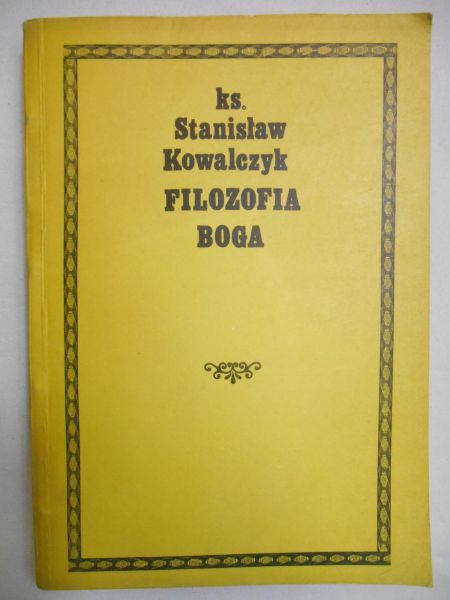 Kowalczyk Stanisław - Filozofia Boga