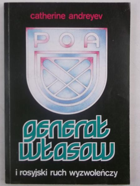 Andreyev Catherine - Generał Własow i rosyjski ruch wyzwoleńczy