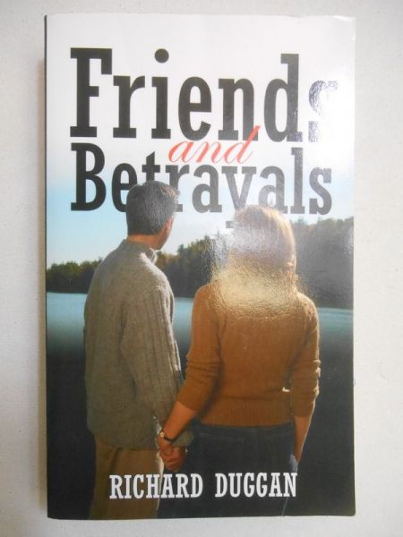 Duggan Richard - Friends and Betrayals