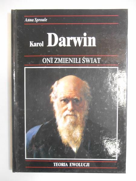 Sproule Anna - Karol Darwin. Oni zmienili świat