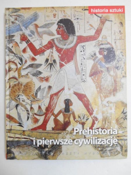 Fedor Dariusz (red.) - Historia sztuki. Prehistoria i pierwsze cywilizacje