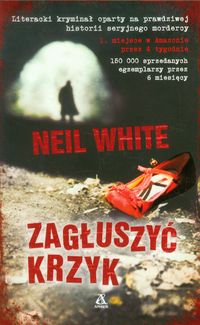 White Neil - Zagłuszyć krzyk