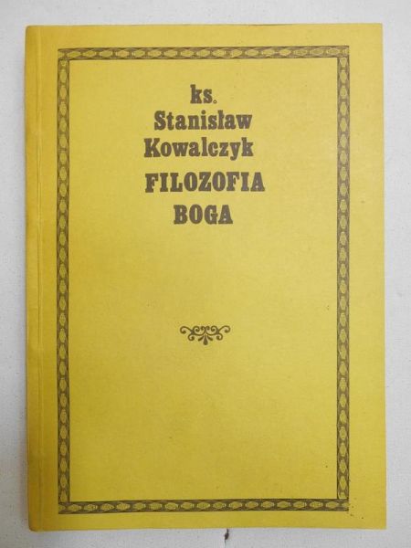 Kowalczyk Stanisław - Filozofia Boga