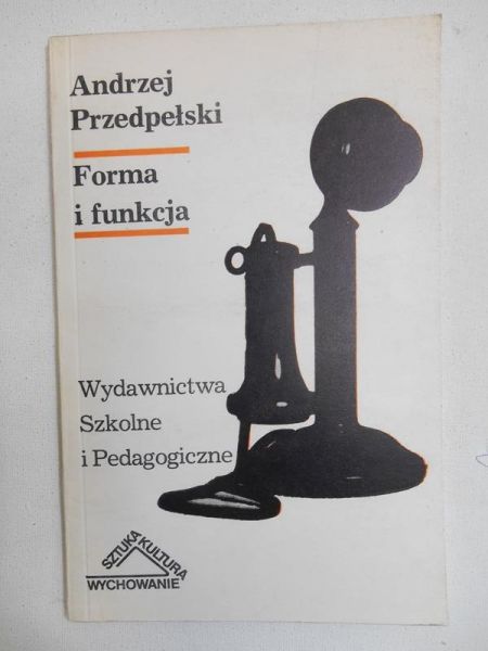 Przedpełski Andrzej - Forma i funkcja