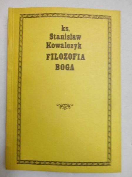 Kowalczyk Stanisław - Filozofia Boga