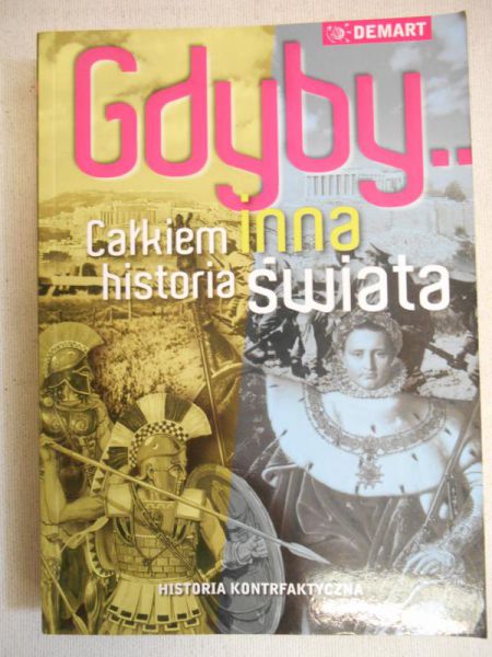 Olczak Elżbieta (red.) - Gdyby.. Całkiem inna historia Polski