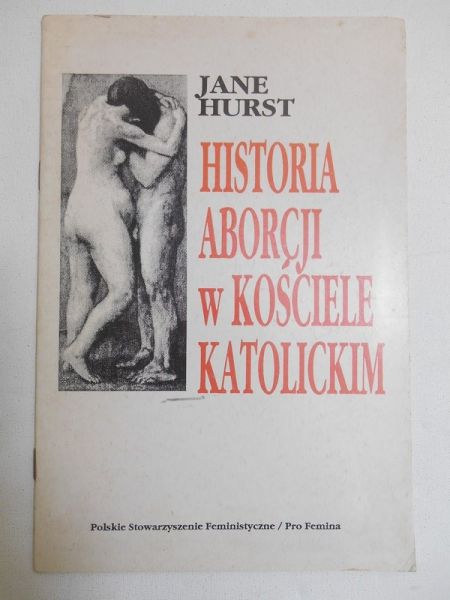 Hurst Jane - Historia aborcji w kościele katolickim