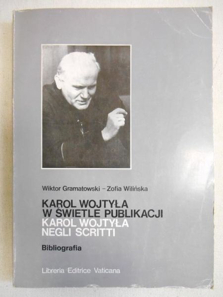 Gramatowski Wiktor - Karol Wojtyła w świetle publikacji. Bibliografia