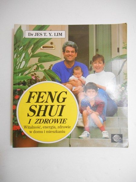 Lim Jes T. Y. - Feng Shui i zdrowie