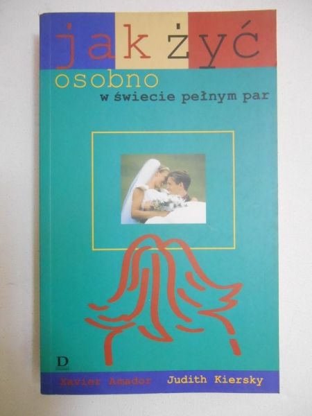 Amador Xavier  - Jak żyć osobno w świecie pełnym par