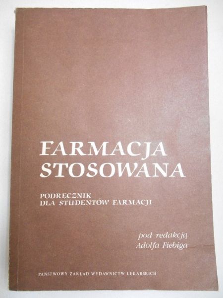 Fiebig Adolf (red.) - Farmacja stosowana