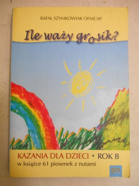 Szymkowiak Rafał - Ile waży grosik?