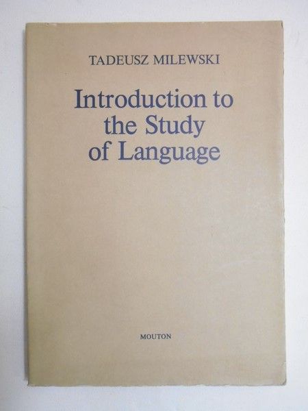 Tadeusz Milewski - Introduction to the Study of Language
