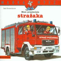 Butschkow Ralf - Mam przyjaciela strażaka