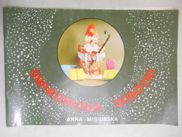 Misiurska Anna - Gwiazdkowe robótki