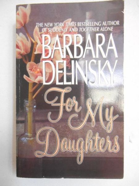 Delinsky Barbara - For My Daughters