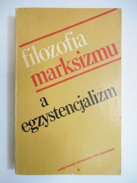 Jędrzejewski Sławomir - Filozofia marksizmu a egzystencjalizm