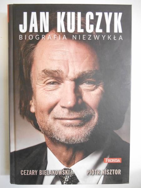 Bielakowski Cezary - Jan Kulczyk. Biografia niezwykła