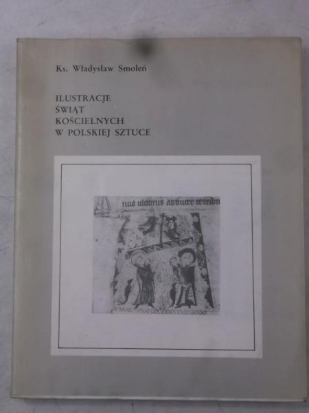 Smoleń Władysław - Ilustracje świąt kościelnych w polskiej sztuce