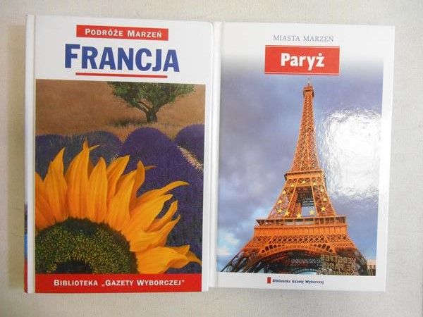 Miasta marzeń: Paryż / Podróże marzeń. Francja