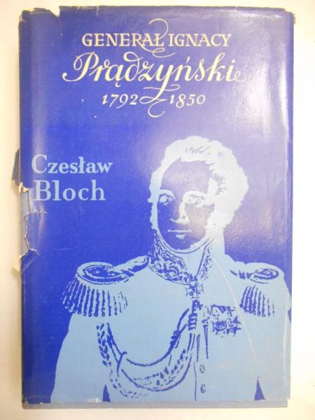 Bloch Czesław - Generał Ignacy Prądzyński 1792-1850