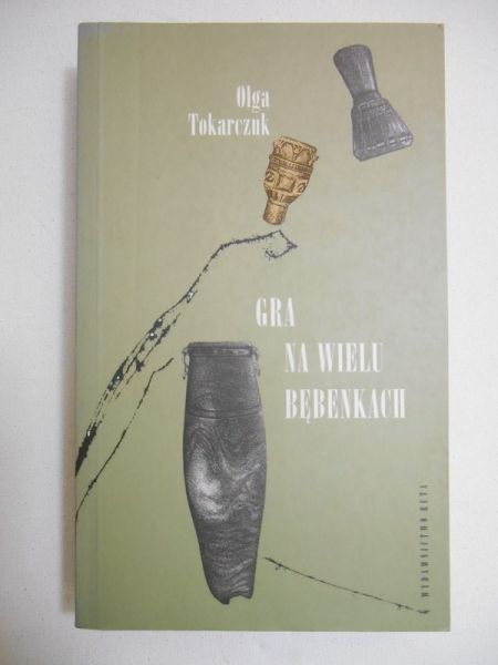 Tokarczuk Olga - Gra na wielu bębenkach