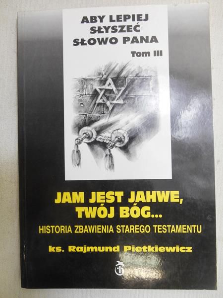 Jam jest Jahwe, Twój Bóg, Tom III