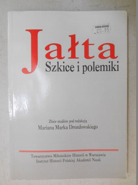 Drozdowski Marian Marek (red.) - Jałta. Szkice i polemiki