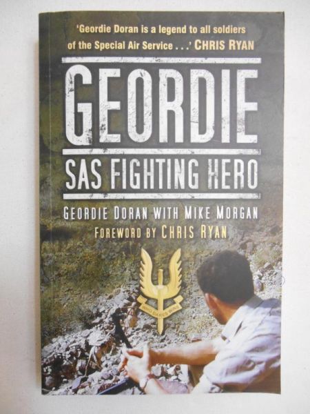 Doran Geordie - Geordie: SAS Fighting Hero