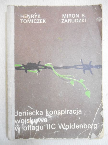 Zarudzki Miron S. - Jeniecka konspiracja wojskowa w oflagu IIC Woldenberg