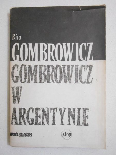 Gombrowicz Rita - Gombrowicz w Argentynie