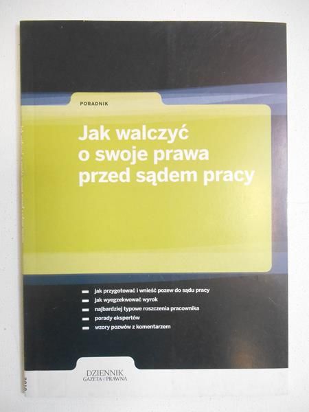 Dziennik Gazeta Prawna - Jak walczyć o swoje prawa przed sądem pracy