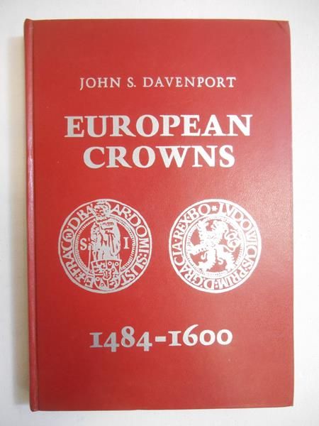 Devenport John S. - European Crowns 1484-1600